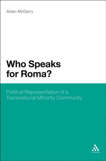 Aidan McGarry - Who Speaks for Roma?, E-bok