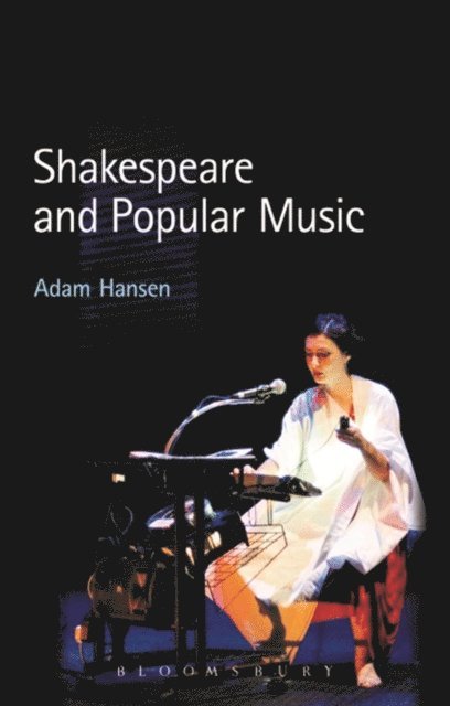 Adam Hansen - Shakespeare and Popular Music, E-bok