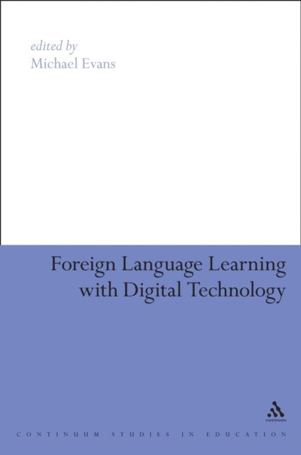 Michael Evans - Foreign Language Learning with Digital Technology, E-bok