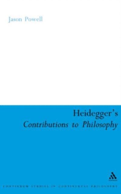 Jason Powell - Heidegger's Contributions to Philosophy, E-bok