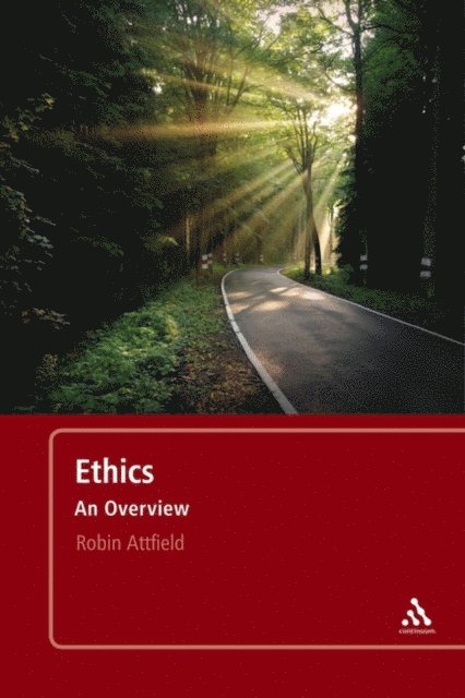 Robin Attfield - Ethics: An Overview, E-bok