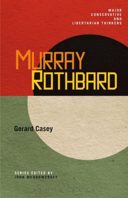 Gerard Casey - Murray Rothbard, E-bok
