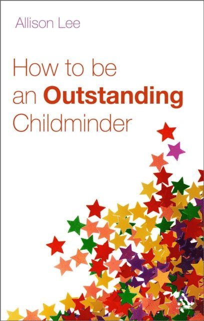 Allison Lee - How to be an Outstanding Childminder, E-bok