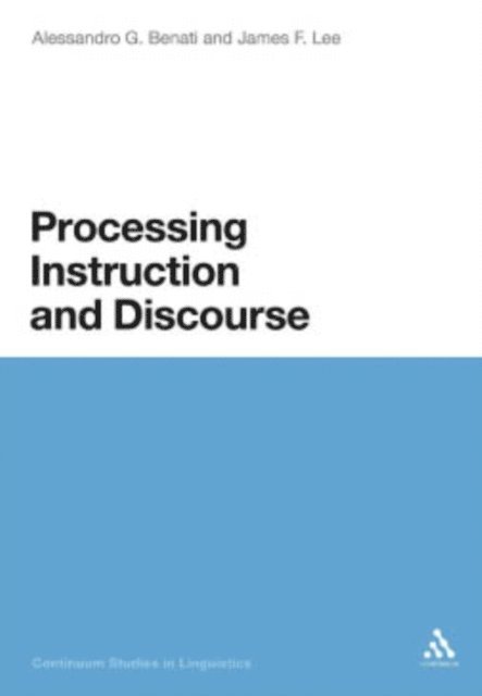 Alessandro G. Benati, James F. Lee - Processing Instruction and Discourse, E-bok