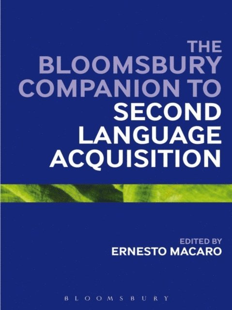 Ernesto Macaro - Bloomsbury Companion to Second Language Acquisition, E-bok