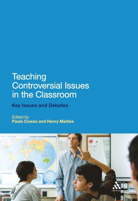 Paula Cowan, Henry Maitles - Teaching Controversial Issues in the Classroom, E-bok