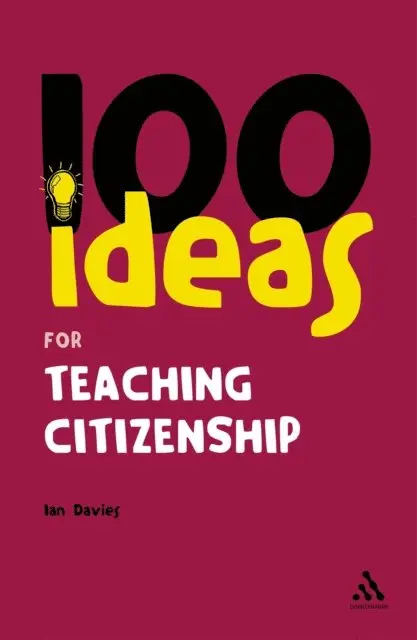Ian Davies - 100 Ideas for Teaching Citizenship, E-bok. Tillgänglighet: Lägg i varukorg