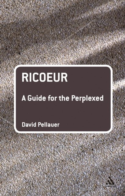 David Pellauer - Ricoeur: A Guide for the Perplexed, E-bok