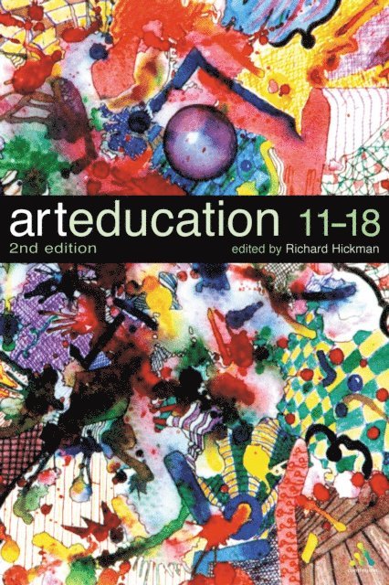 Richard Hickman - Art Education 11-18, E-bok