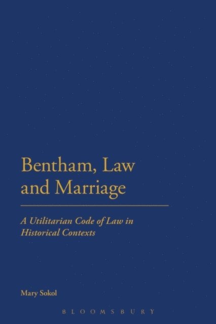 Mary Sokol - Bentham, Law and Marriage, E-bok