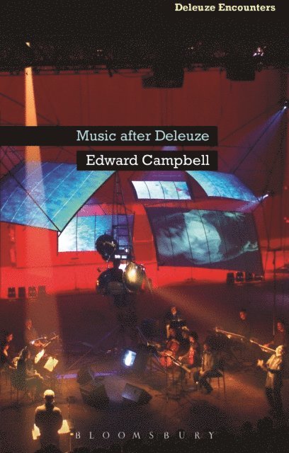 Edward Campbell - Music After Deleuze, E-bok