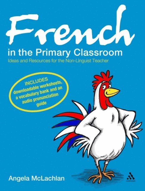 Angela McLachlan - French in the Primary Classroom, E-bok