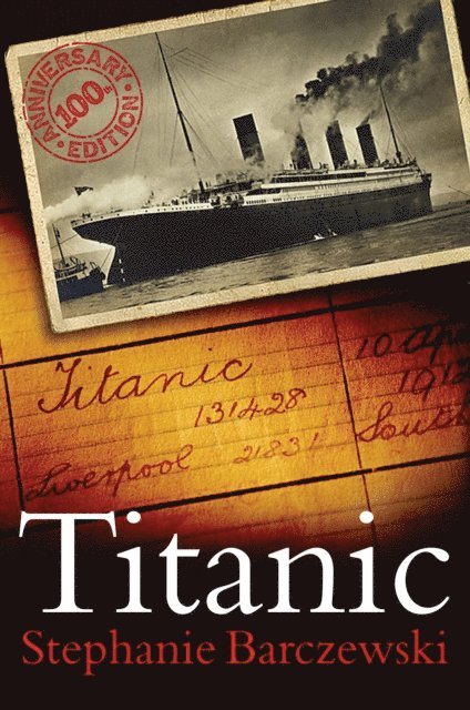 Stephanie Barczewski - Titanic 100th Anniversary Edition, E-bok