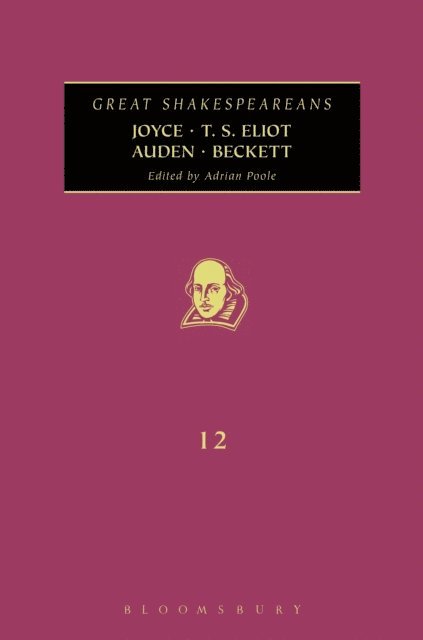 Adrian Poole - Joyce, T. S. Eliot, Auden, Beckett, E-bok