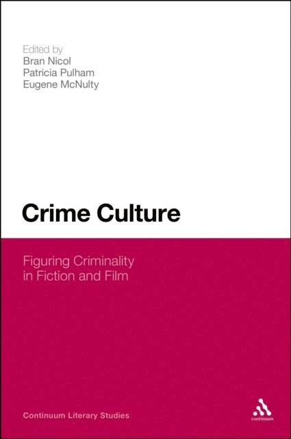 Bran Nicol, Eugene McNulty, Patricia Pulham - Crime Culture, E-bok