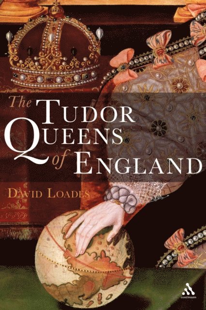 David Loades - Tudor Queens of England, E-bok