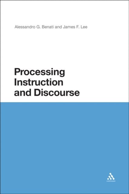Alessandro G. Benati, James F. Lee - Processing Instruction and Discourse, E-bok