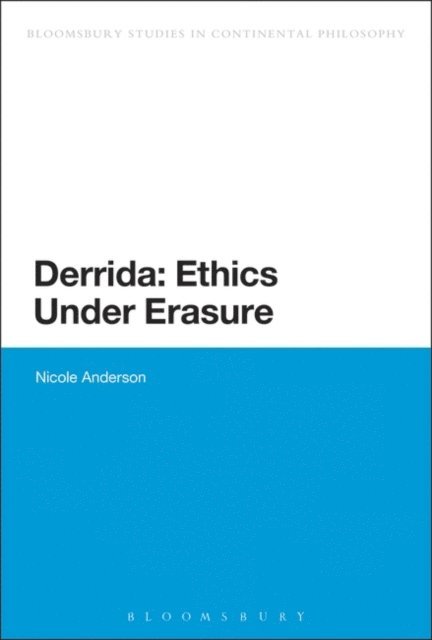 Nicole Anderson - Derrida: Ethics Under Erasure, E-bok