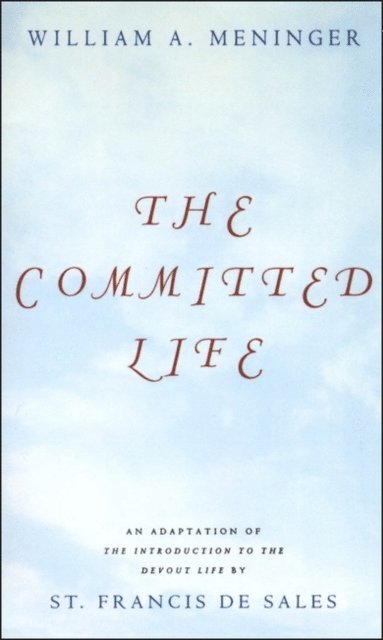 William Meninger - Committed Life, E-bok