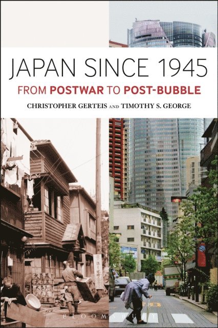 Christopher Gerteis, Timothy S. George - Japan Since 1945, E-bok
