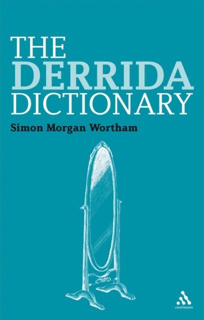 Simon Wortham - Derrida Dictionary, E-bok