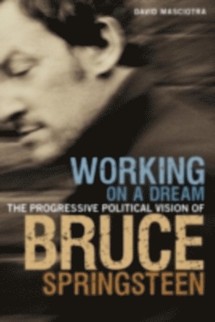 David Masciotra - Working on a Dream, E-bok
