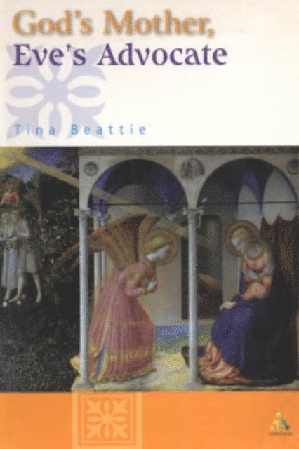 Tina Beattie - God's Mother, Eve's Advocate, E-bok