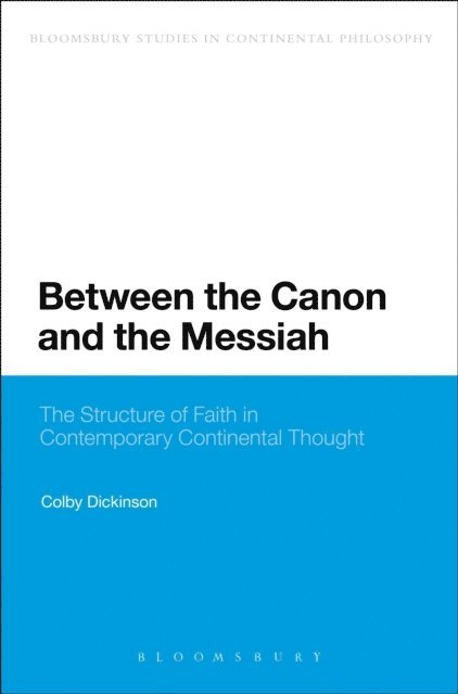 Colby Dickinson - Between the Canon and the Messiah, E-bok