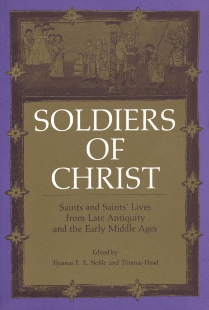Thomas F.X. Noble, Thomas Head - Soldiers Of Christ, E-bok