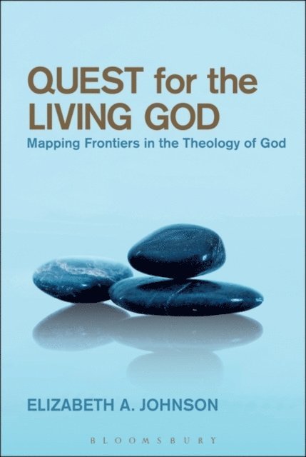 Elizabeth A. Johnson - Quest for the Living God, E-bok