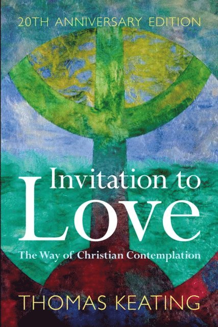 Thomas Keating - Invitation to Love 20th Anniversary Edition, E-bok