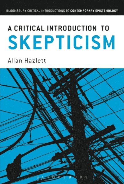 Allan Hazlett - Critical Introduction to Skepticism, E-bok