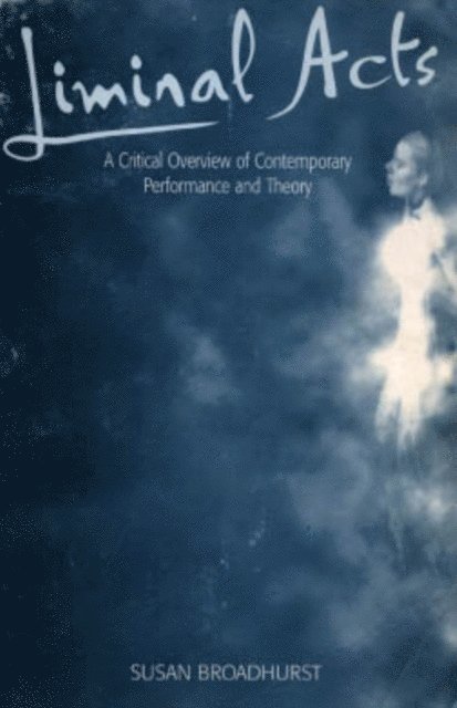 Susan Broadhurst - Liminal Acts, E-bok