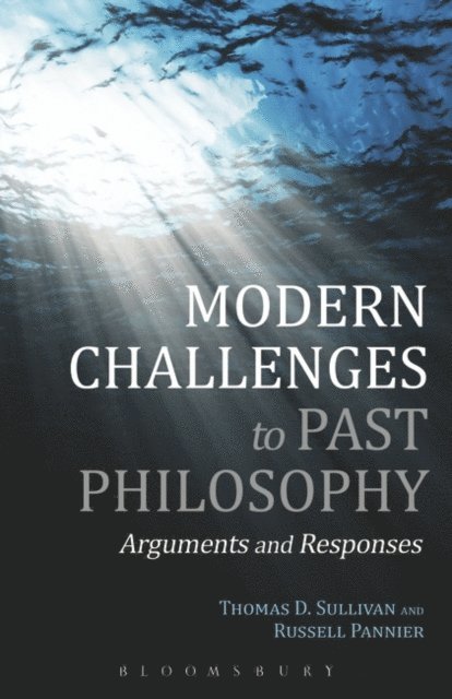 Thomas D. Sullivan, Russell Pannier - Modern Challenges to Past Philosophy, E-bok