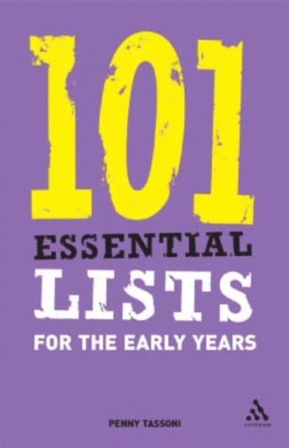 Penny Tassoni - 101 Essential Lists for the Early Years, E-bok