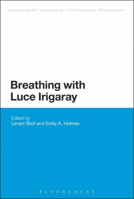 Lenart Skof, Emily A. Holmes - Breathing with Luce Irigaray, E-bok