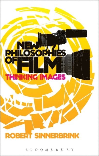Robert Sinnerbrink - New Philosophies of Film, E-bok