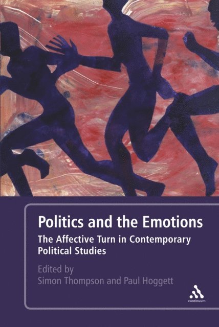 Paul Hoggett, Simon Thompson - Politics and the Emotions, E-bok