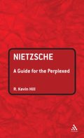 Nietzsche: A Guide for the Perplexed