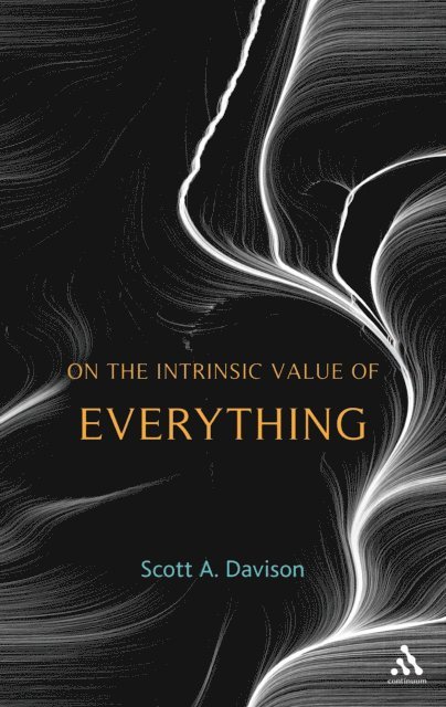 Scott A. Davison - On the Intrinsic Value of Everything, E-bok