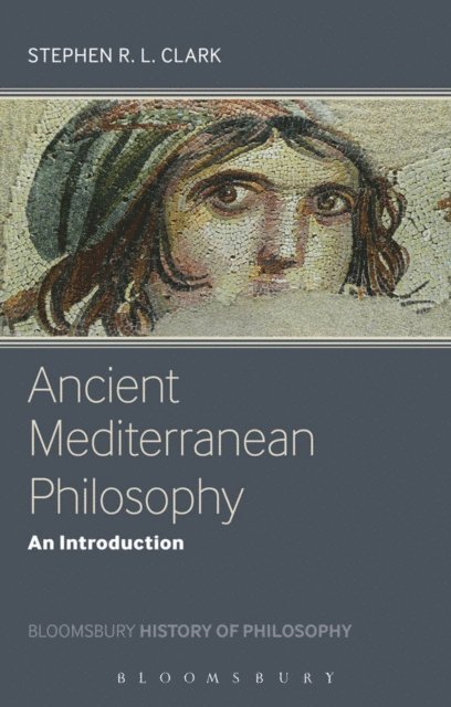 Stephen Clark - Ancient Mediterranean Philosophy, E-bok