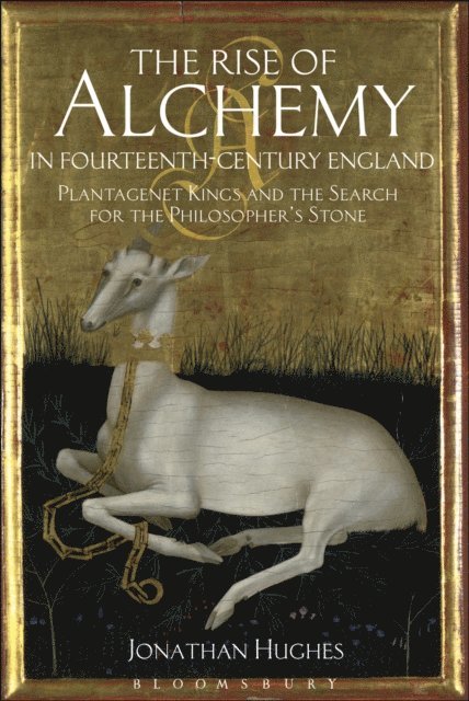 Jonathan Hughes - Rise of Alchemy in Fourteenth-Century England, E-bok