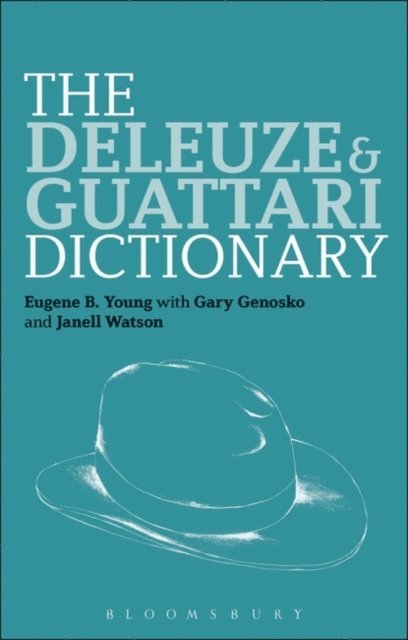 Eugene B. Young - Deleuze and Guattari Dictionary, E-bok
