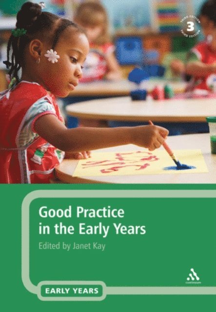 Janet Kay - Good Practice in the Early Years, E-bok