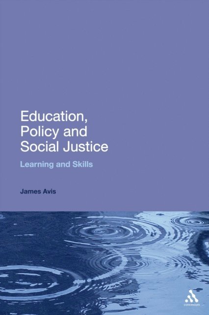 James Avis - Education, Policy and Social Justice, E-bok