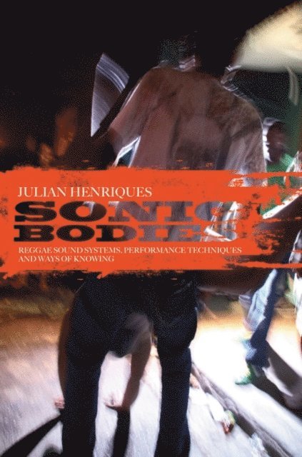 Julian Henriques - Sonic Bodies, E-bok