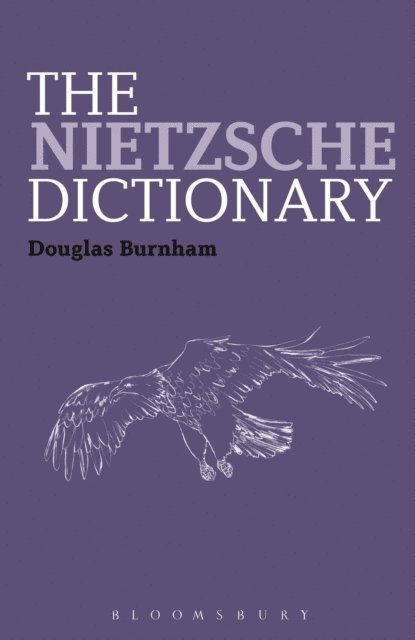 Douglas Burnham - Nietzsche Dictionary, E-bok