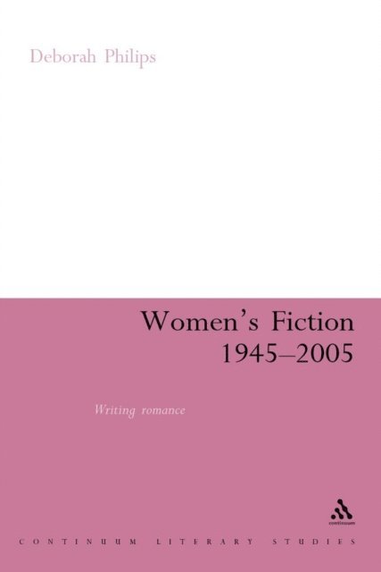 Deborah Philips - Women's Fiction 1945-2005, E-bok