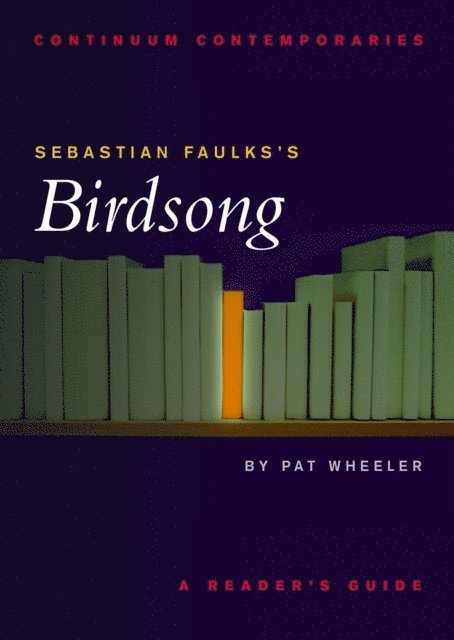 Pat Wheeler - Sebastian Faulks's Birdsong, E-bok