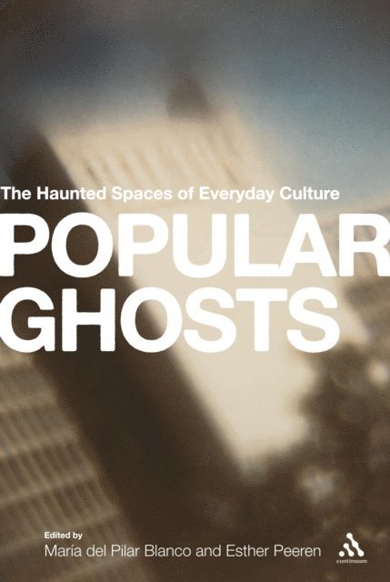 Esther Peeren, Maria del Pilar Blanco - Popular Ghosts, E-bok